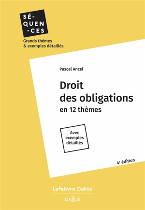 Droit des obligations en 12 thèmes : avec exemples détaillés - Pascal Ancel