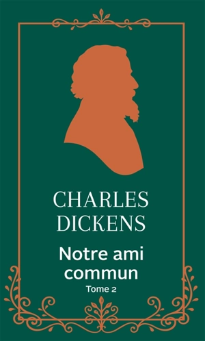 Notre ami commun. Vol. 2 - Charles Dickens