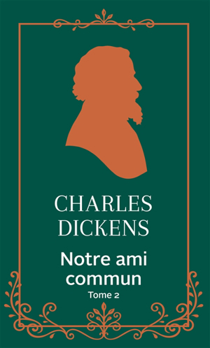 Notre ami commun. vol. 2 - Charles Dickens