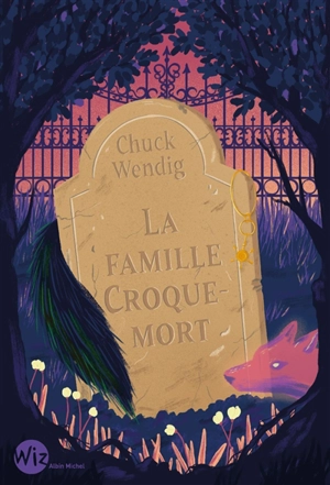 La famille croque-mort - Chuck Wendig