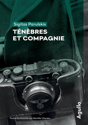 Ténèbres et compagnie - Sigitas Parulskis