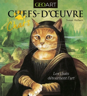 Chats-d'oeuvre : les chats détournent l'art - Susan Herbert