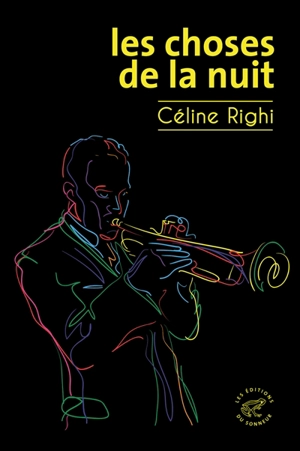 Les choses de la nuit - Céline Righi