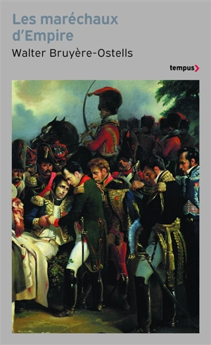 Les maréchaux d'Empire : les paladins de Napoléon - Walter Bruyère-Ostells