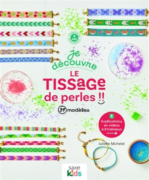 Je découvre le tissage de perles : 39 modèles - Juliette Michelet