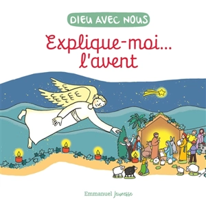 Dieu est avec nous : explique-moi... l'Avent - Aldric de Bizemont