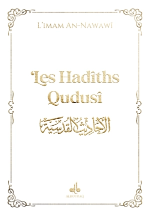 Les hadîths qudusî : blanc - Yahyâ ibn Sharaf al- Nawawî