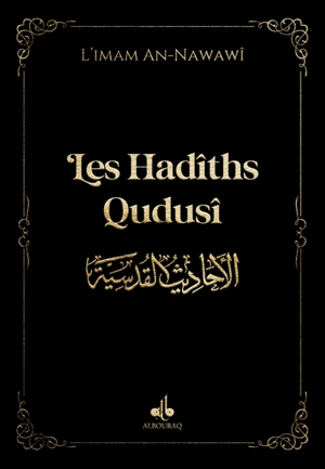 Les hadîths qudusî : noir - Yahyâ ibn Sharaf al- Nawawî