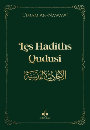 Les hadîths qudusî : vert - Yahyâ ibn Sharaf al- Nawawî