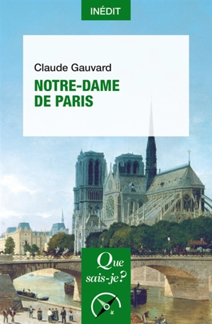 Notre-Dame de Paris - Claude Gauvard