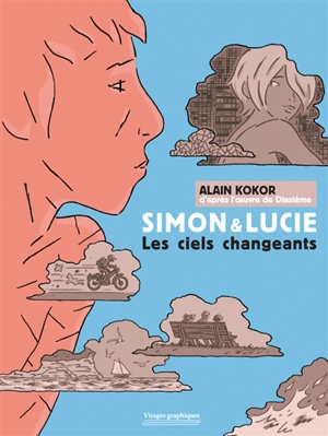 Simon & Lucie : les ciels changeants - Alain Kokor