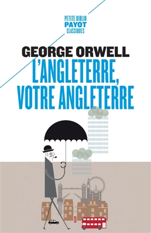 L'Angleterre, votre Angleterre - George Orwell