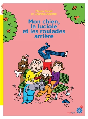 Mon chien, la luciole et les roulades arrière - Myren Duval