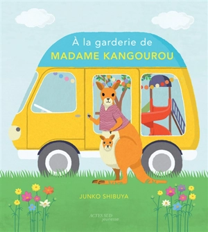 A la garderie de Madame Kangourou - Junko Shibuya