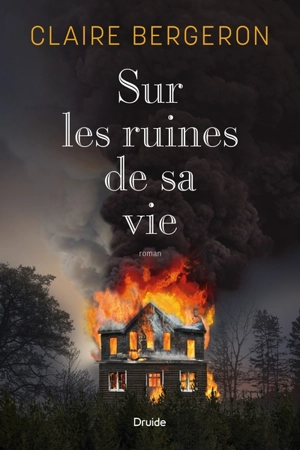 Sur les ruines de sa vie - Claire Bergeron