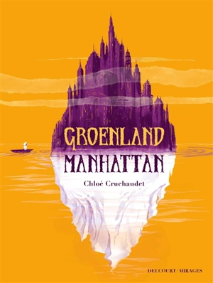 Groenland Manhattan - Chloé Cruchaudet