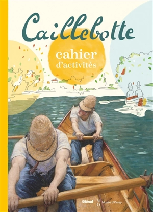 Cahier d'activités Caillebotte - Caroline Laffon