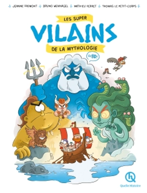 Les super vilains de la mythologie : en BD ! - Jeanne Fremont