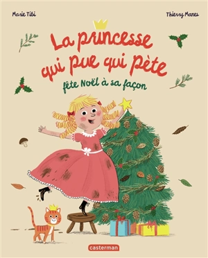 La princesse qui pue qui pète fête Noël à sa façon - Marie Tibi