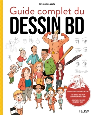 Guide complet du dessin BD - Greg Blondin