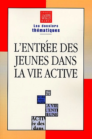 L'entrée des jeunes dans la vie active - Institut national de la statistique et des études économiques (France)