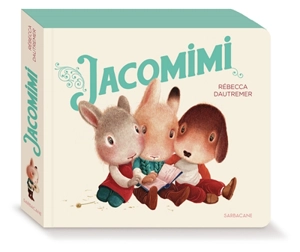 Jacomimi - Rébecca Dautremer