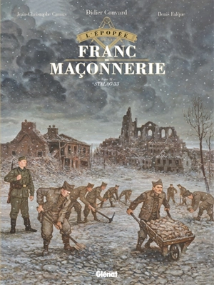 L'épopée de la franc-maçonnerie. Vol. 11 - Jean-Christophe Camus