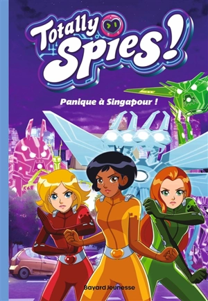 Totally Spies !. Vol. 4. Panique à Singapour ! - Lou Allori