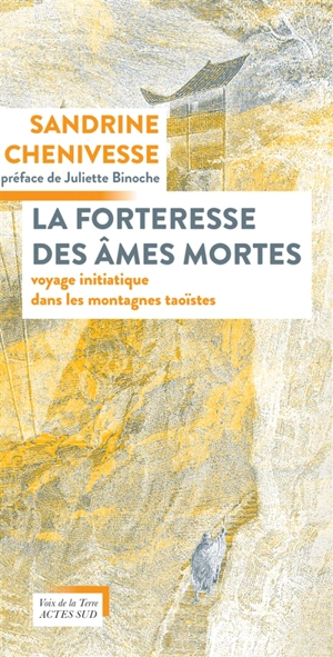 La forteresse des âmes mortes : voyage initiatique dans les montagnes taoïstes - Sandrine Chenivesse