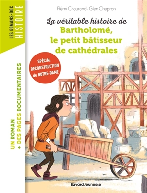 La véritable histoire de Bartholomé, le petit bâtisseur de cathédrales - Rémi Chaurand