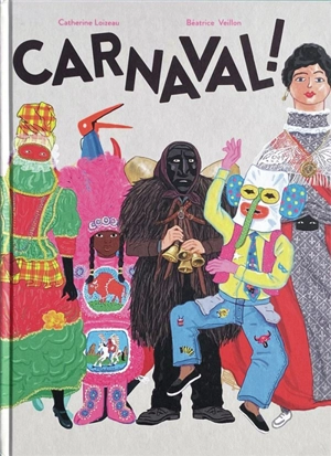 Carnaval ! - Catherine Loizeau