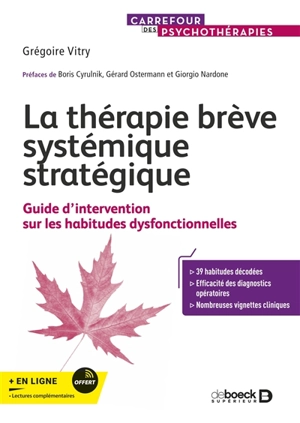 La thérapie brève systémique stratégique : guide d'intervention sur les habitudes dysfonctionnelles - Grégoire Vitry