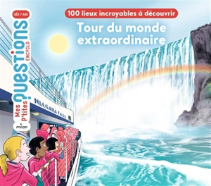 Tour du monde extraordinaire : 100 lieux incroyables à découvrir - Stéphane Frattini