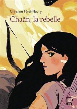 Chaân. Vol. 1. Chaân, la rebelle - Christine Féret-Fleury