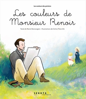 Les couleurs de monsieur Renoir - Marie Desmargers