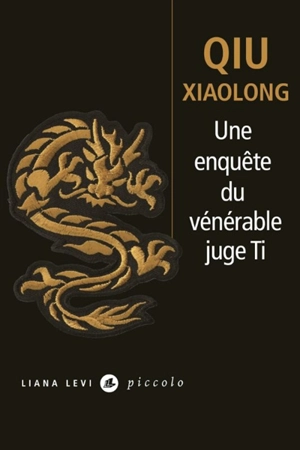 Une enquête du vénérable juge Ti : attribuée à l'inspecteur Chen Cao - Xiaolong Qiu