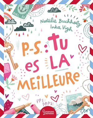 P.-S. : tu es la meilleure - Natalie Buchholz