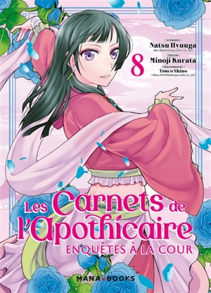 Les carnets de l'apothicaire : enquêtes à la cour. Vol. 8 - Natsu Hyuuga