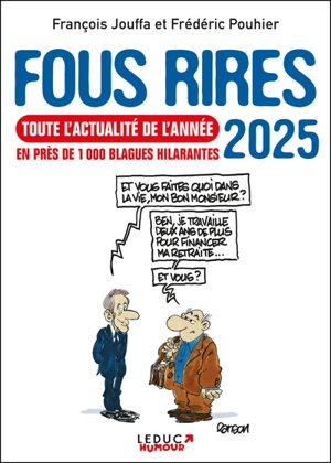 Fous rires 2025 : toute l'actualité de l'année en près de 1.000 blagues hilarantes - François Jouffa