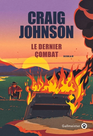 Une enquête de Walt Longmire. Le dernier combat - Craig Johnson