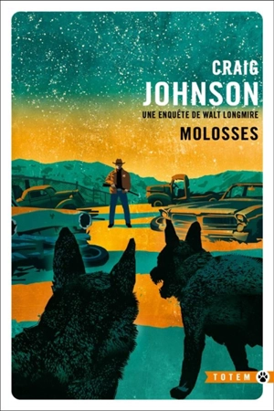 Une enquête de Walt Longmire. Molosses - Craig Johnson