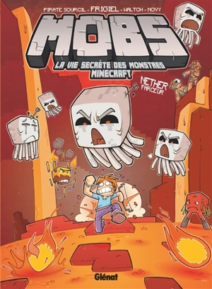 Mobs. Vol. 4. Nether farceur - Frigiel