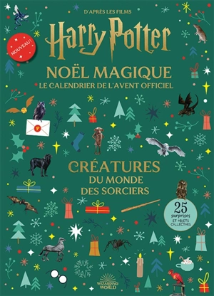 Harry Potter, Noël magique, le calendrier de l'Avent officiel : créatures du monde des sorciers : 25 surprises et objets collector - Wizarding world