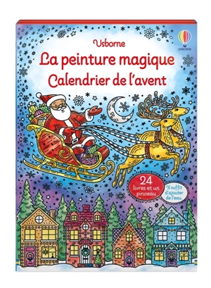 La peinture magique : Calendrier de l'avent : Dès 5 ans - Abigail Wheatley