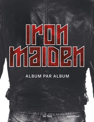 Iron Maiden : album par album - Martin Popoff