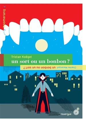 Un sort ou un bonbon ?. Un bonbon ou un sort ? - Tristan Koëgel