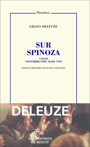 Sur Spinoza : cours novembre 1980-mars 1981 - Gilles Deleuze