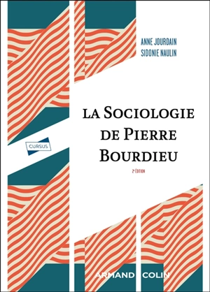 La sociologie de Pierre Bourdieu - Anne Jourdain