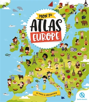 Mon 1er atlas : Europe : 45 pays à découvrir - Margot Boutges