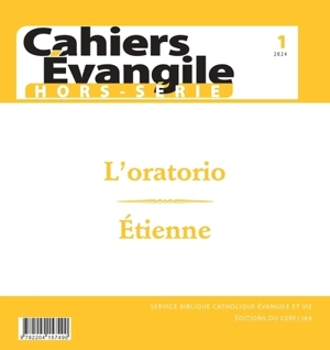 Cahiers Evangile, hors-série, n° 1. L'oratorio - Gilbert Dahan